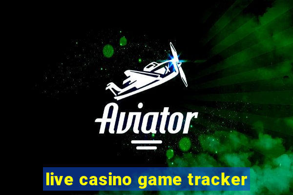 live casino game tracker