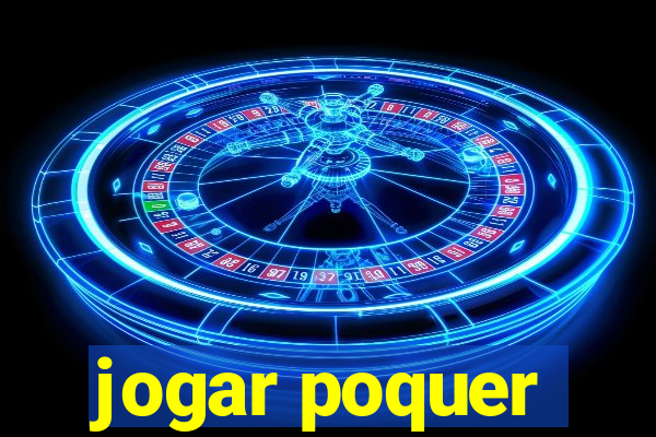 jogar poquer