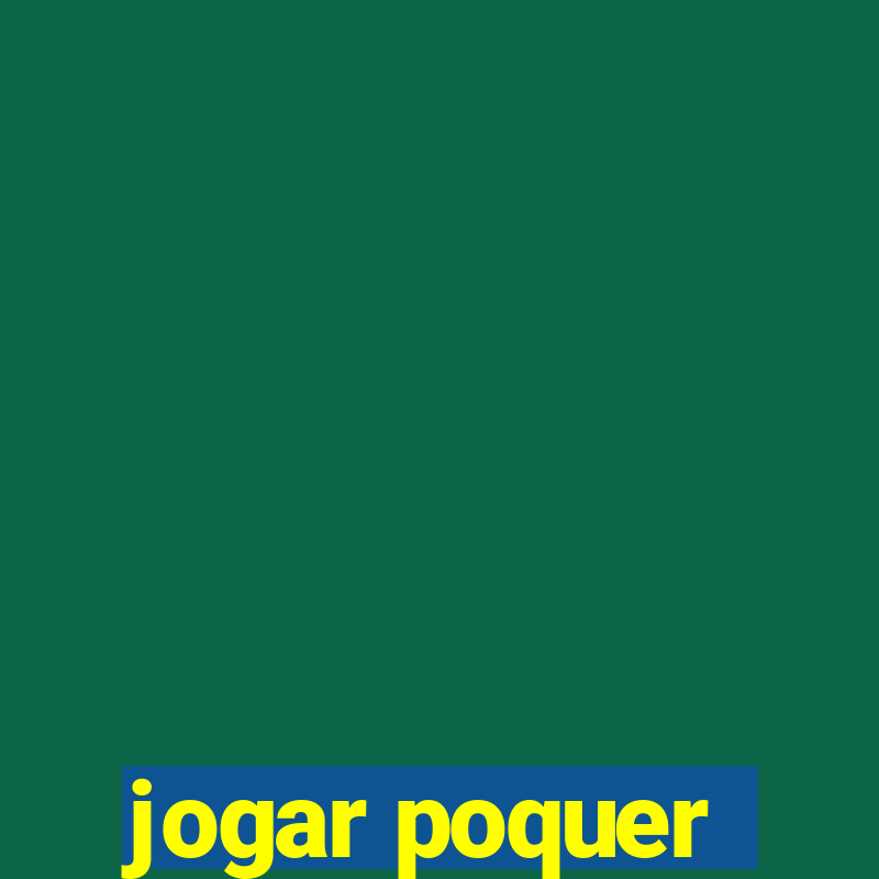 jogar poquer