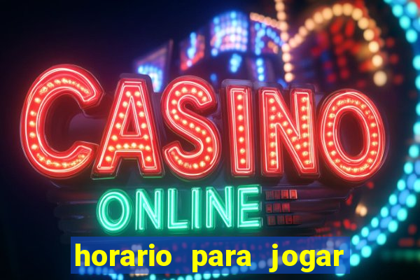 horario para jogar fortune tiger