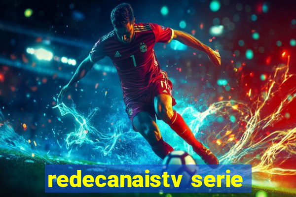 redecanaistv serie