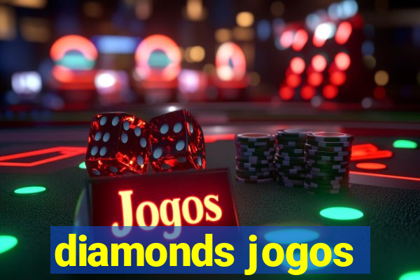 diamonds jogos