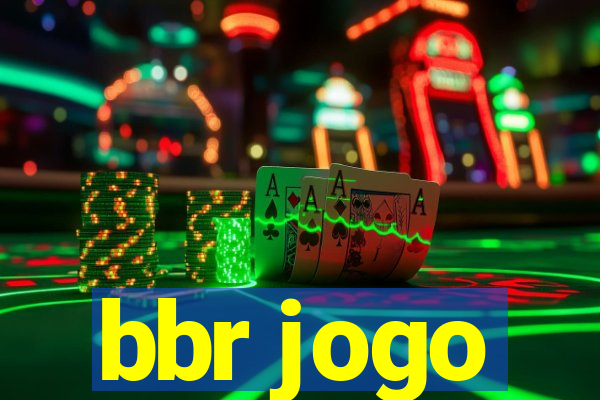 bbr jogo