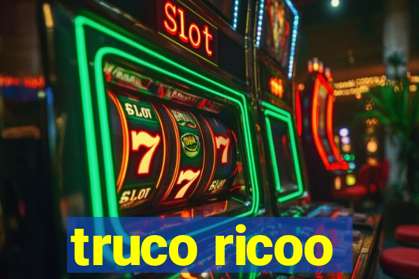 truco ricoo