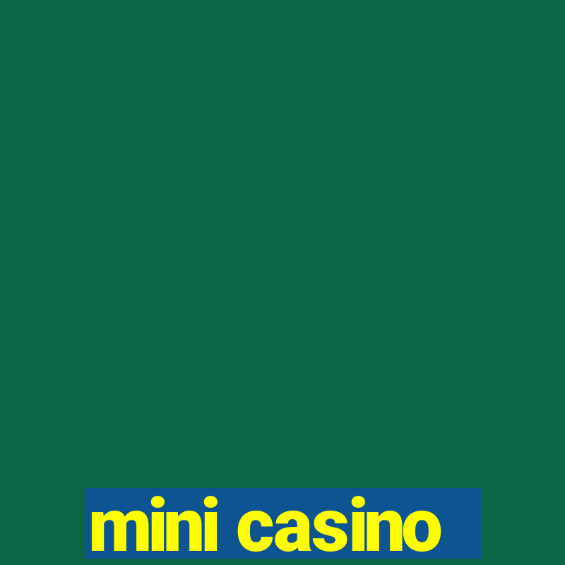 mini casino