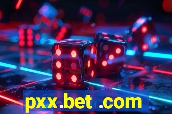 pxx.bet .com