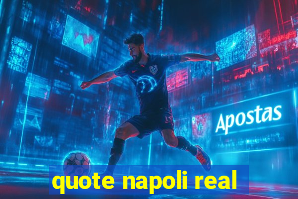 quote napoli real