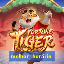 melhor horário para jogar fortune tiger hoje