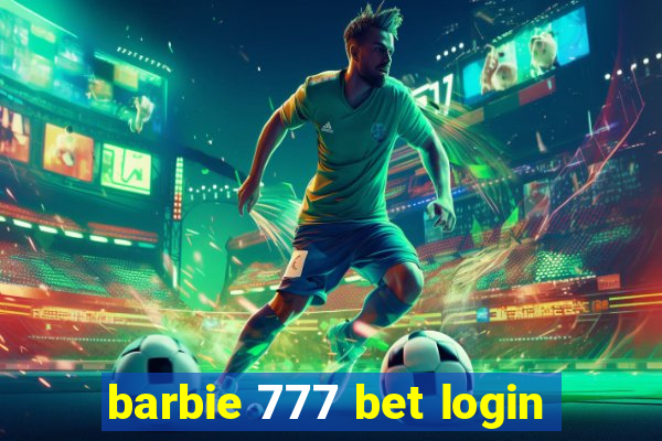 barbie 777 bet login