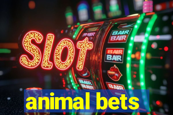 animal bets