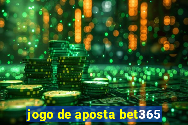 jogo de aposta bet365