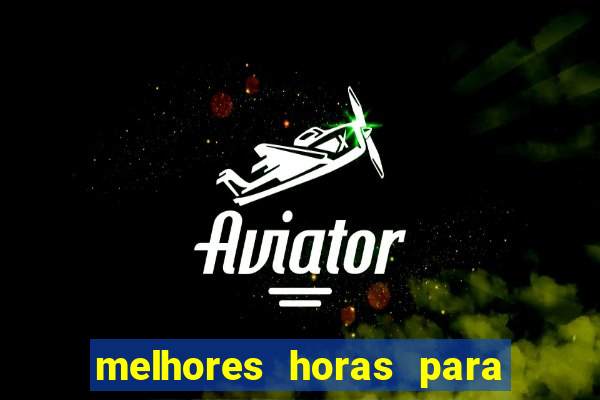 melhores horas para jogar aviator