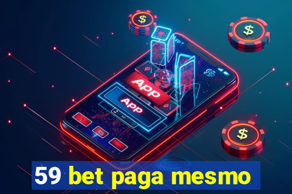 59 bet paga mesmo