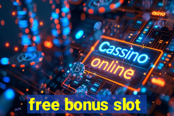 free bonus slot