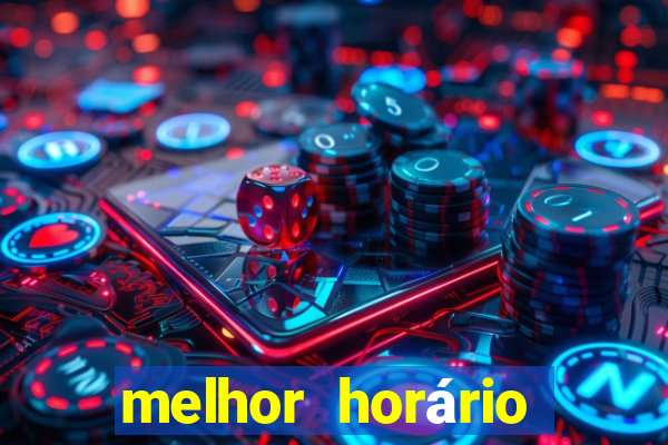 melhor horário para jogar no fortune tiger