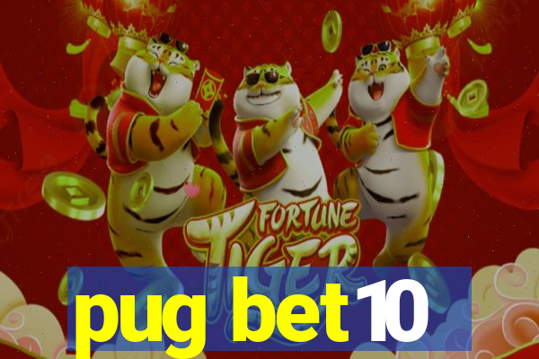 pug bet10