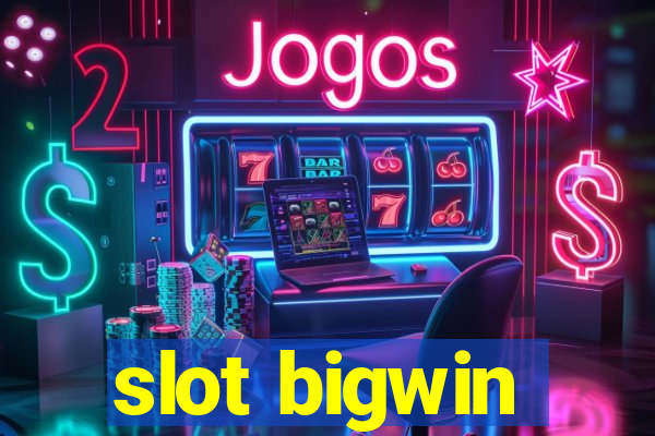 slot bigwin