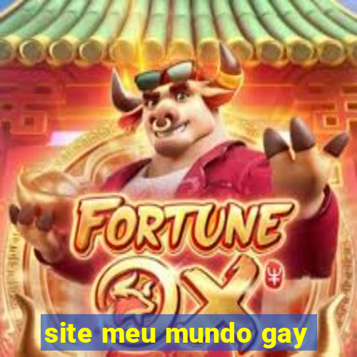 site meu mundo gay