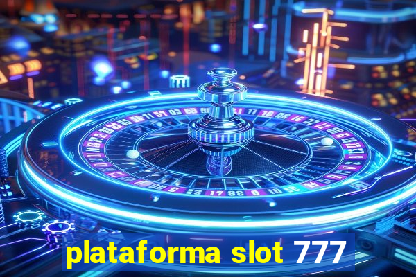 plataforma slot 777