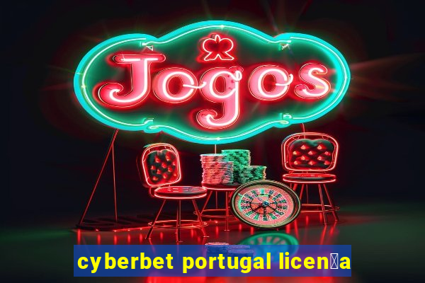 cyberbet portugal licen莽a