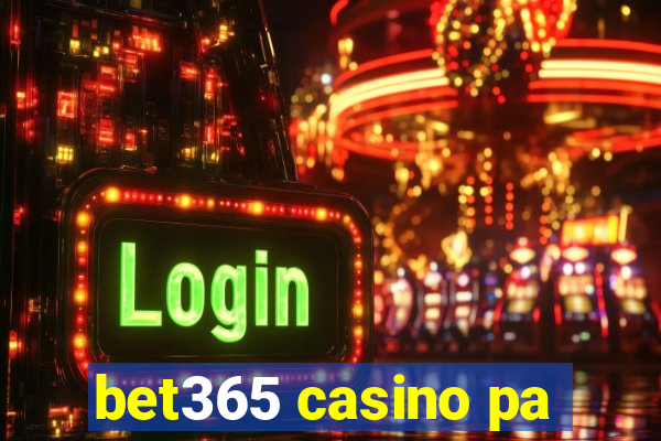 bet365 casino pa