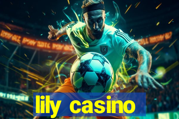 lily casino