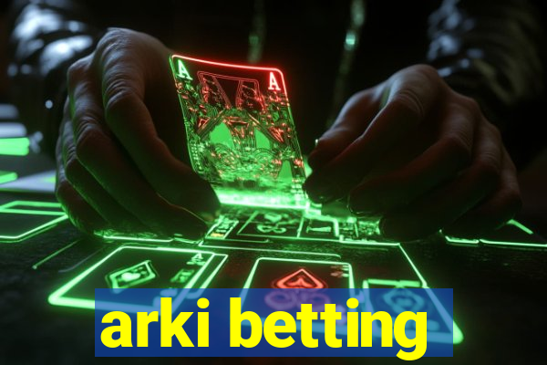 arki betting