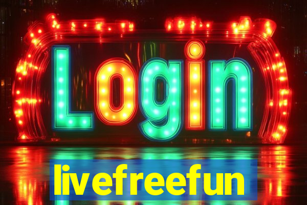 livefreefun