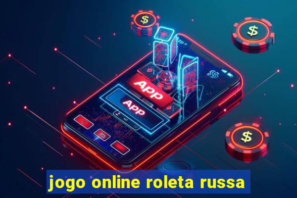 jogo online roleta russa