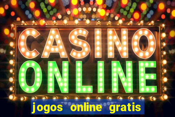 jogos online gratis que ganha dinheiro de verdade