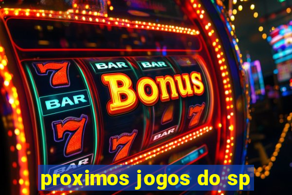 proximos jogos do sp