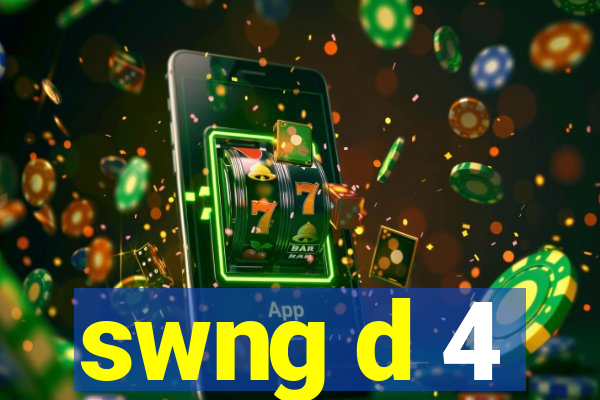 swng d 4