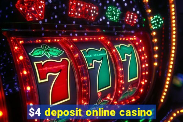 $4 deposit online casino