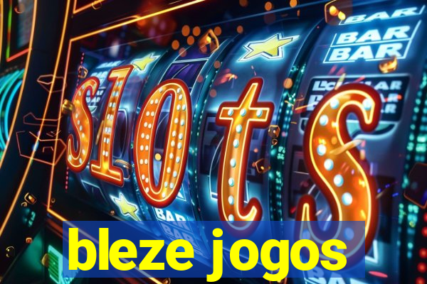 bleze jogos