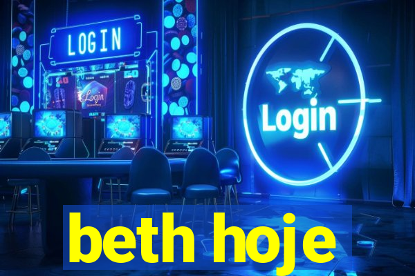 beth hoje