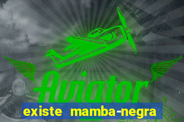 existe mamba-negra no brasil