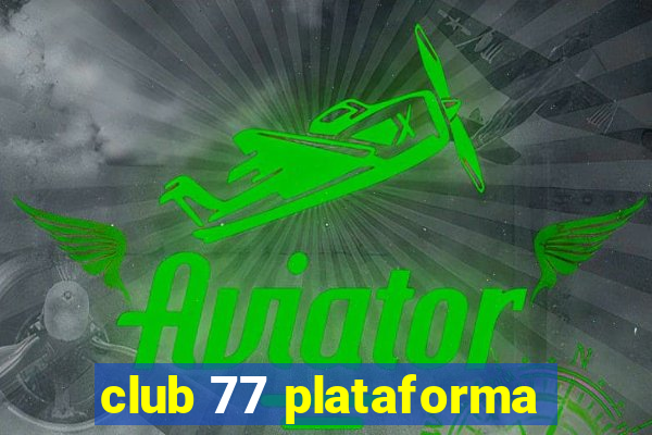 club 77 plataforma