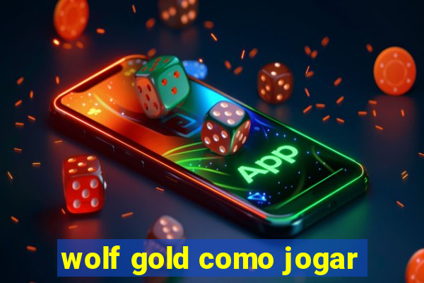 wolf gold como jogar