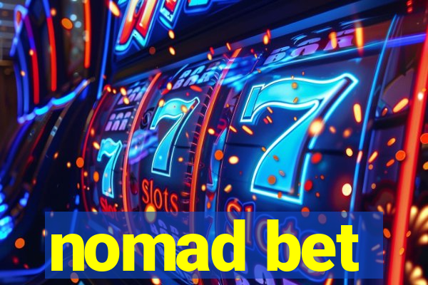 nomad bet