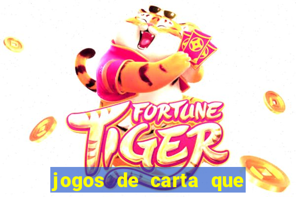 jogos de carta que ganha dinheiro