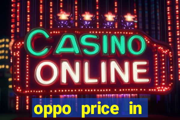 oppo price in nigeria slot