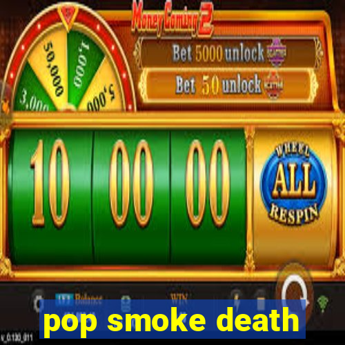 pop smoke death