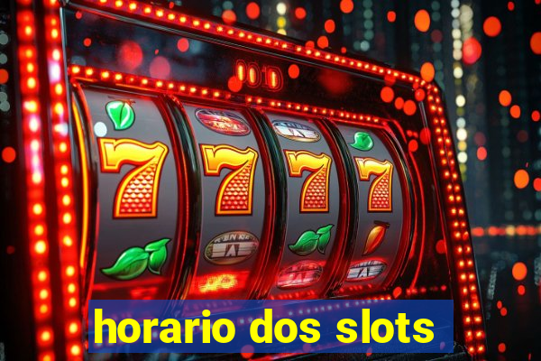 horario dos slots