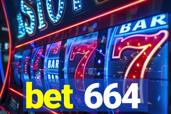 bet 664