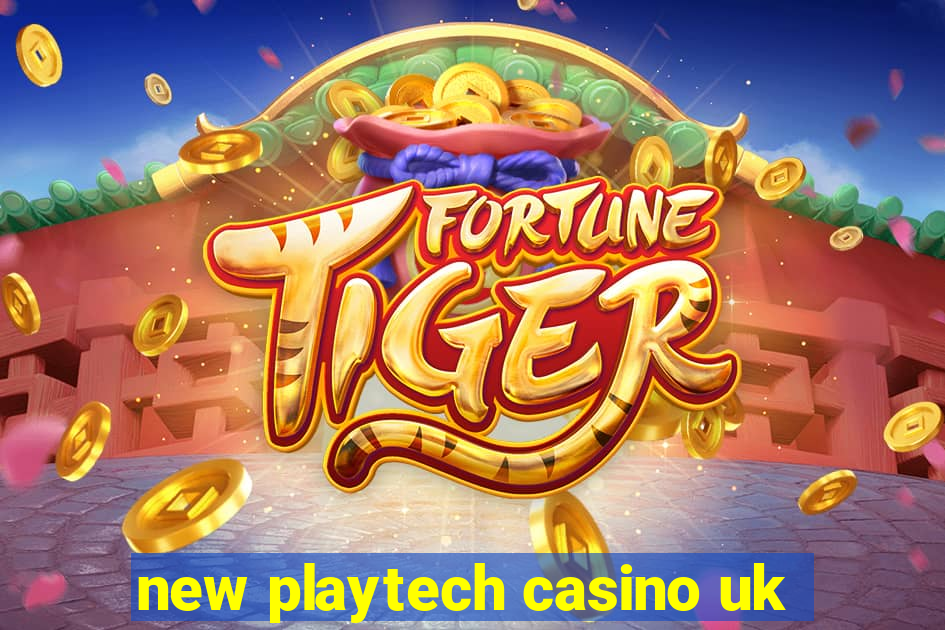 new playtech casino uk