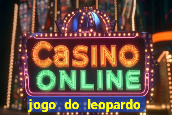 jogo do leopardo da sorte