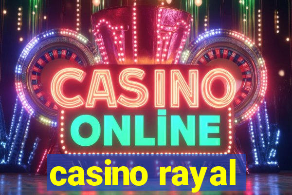 casino rayal