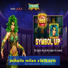 mihailo milan zlatkovic