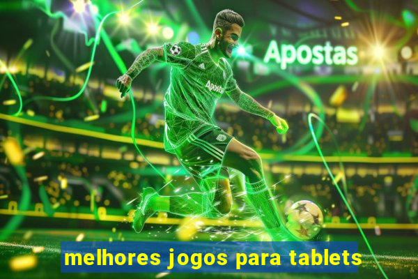 melhores jogos para tablets