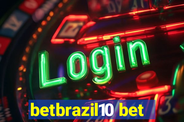 betbrazil10 bet